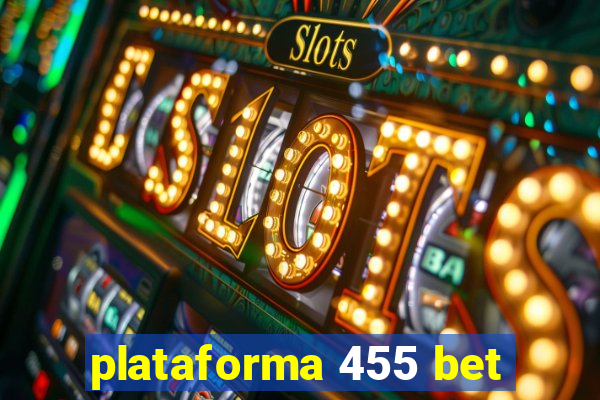 plataforma 455 bet
